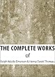 The Complete Works of Ralph Waldo Emerson and Henry David Thoreau (The Complete Works of Henry David Thoreau and Ralph Waldo Emerson)