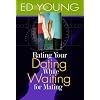 Rating Your Dating While Waiting for Mating