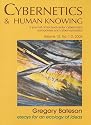 Gregory Bateson (Cybernetics & Human Knowing: A Journal of Second-Order Cybernetics Auto Poiesis)