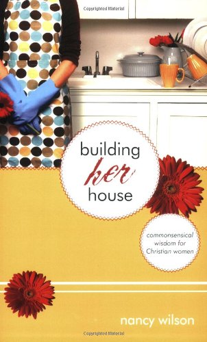 building her house commonsensical wisdom for christian women marigold