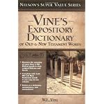 Nelson's Super Value Series: Vine's Expository Dictionary of the Old & New Testament Words (Nelson's Super Value) book cover