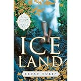 Ice Land: A Novel
