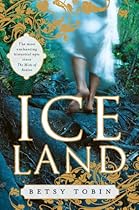 Ice Land: A Novel Ice Land: A Novel