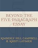 Beyond the Five Paragraph Essay
