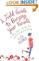 A Field Guide to Burying Your Parents