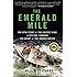 The Emerald Mile: The Epic Story of the Fastest Ride in History Through the Heart of the Grand Canyon
