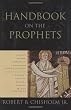 Handbook on the Prophets: Isaiah, Jeremiah, Lamentations, Ezekiel, Daniel, Minor Prophets