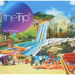 Tom Middleton Presents The Trip II