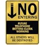 " NO ENTERING FUTURE TELEPHONE BETTING CLERK WORKING " PARKING SIGN