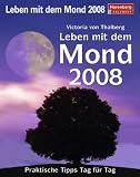 Harenberg Praxiskalender Leben mit dem Mond 2008: Mit dem Mond durch das Jahr - 