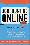 Job Hunting Online: A Guide to Using Job Listings, Message Boards, Research Sites, the Underweb (Job Hunting on the Internet (Online))