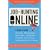 Job-hunting Online: A Guide to Using Job Listings, Message Boards, Research Sites, the Under Web, Counselling, Internetworking, Self-assessment Tools, ... Self-assessment Tools, Niche Sites