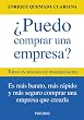 �Puedo comprar una empresa?: Todo un mundo de posibilidades (Empresa Y Gestion)