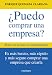 �Puedo comprar una empresa?: Todo un mundo de posibilidades (Empresa Y Gestion)