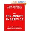 The Ten-Minute Inservice: 40 Quick Training Sessions that Build Teacher Effectiveness