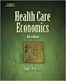Health Care Economics (Delmar Series in Health Services Administration)