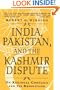 India, Pakistan and the Kashmir Dispute: On Regional Conflict and Its Resolution