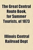The Great Central Route Book, for Summer Tourists, of 1873