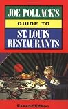 Joe Pollack s Guide to St. Louis Restaurants