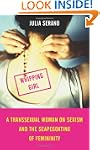 Whipping Girl: A Transsexual Woman on...