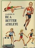 Learning to be a better athlete : all in colour