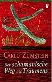 Der schamanische Weg des Tr&auml;umens - Carlo Zumstein