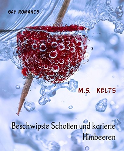 Beschwipste Schotten und karierte Himbeeren: Gay Romance (German Edition)