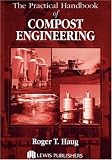 The Practical Handbook of Compost Engineering