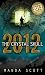 2012 the Crystal Skull