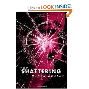 The Shattering  - Karen Healey 
