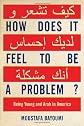 How Does It Feel to Be a Problem?
