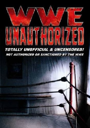 WWE - Unauthorized [2006]