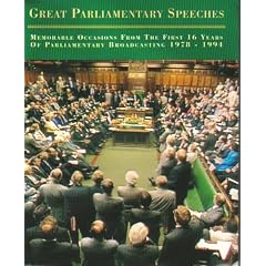 Great Parliamentary Speeches: Memorable Occasions from the First 16 Years of Parliamentary Broadcasting, 1978-1994