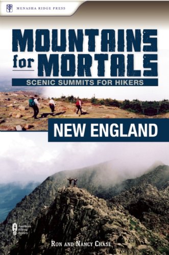 Mountains for Mortals: New England: Scenic Summits for Hikers (Mountains for Mortals)