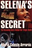 Selena's Secret: The Revealing Story Behind Her Tragic Death