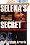 Selena's Secret: The Revealing Story Behind Her Tragic Death