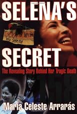 Selena's Secret: The Revealing Story Behind Her Tragic Death
