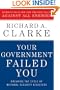 Your Government Failed You: Breaking the Cycle of National Security Disasters