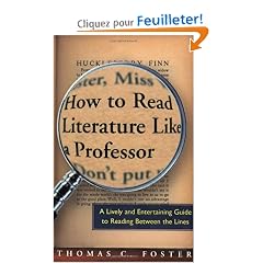 How to Read Literature Like a Professor: A Lively and Entertaining Guide to Reading Between the Lines