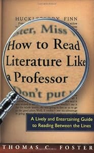 Cover of "How to Read Literature Like a P... impactful book for 2011, Cover of "How to Read Literature Like a P...