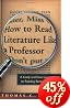How to Read Literature Like a Professor: A Lively and Entertaining Guide to Reading Between the Lines