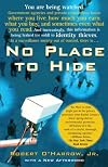 No Place to Hide: Behind the Scenes of Our Emerging Surveillance Society