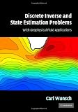 Discrete Inverse and State Estimation Problems: With Geophysical Fluid Applications