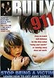 Bully 911: Stop Being a Victim of Bullying