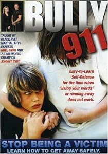 Bully 911: Stop Being a Victim of Bullying