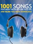 1001 Songs You Must Hear Before You D...