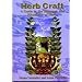 Herbcraft: A Guide to the Shamanic and Ritual Use of Herbs