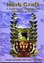 Herbcraft: A Guide to the Shamanic and Ritual Use of Herbs