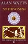 Nothingness (His The essence of Alan Watts, book 3)