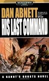 His Last Command (Warhammer 40,000 Novels)